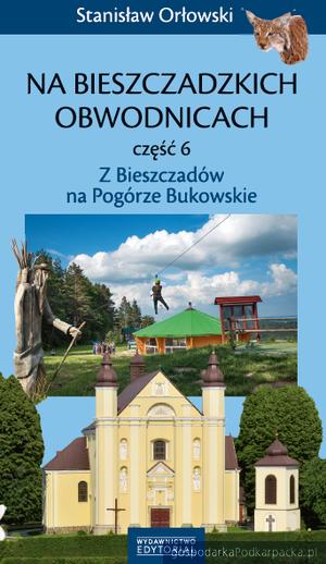 Przewodnik „Z Bieszczadów na Pogórze Bukowskie” 