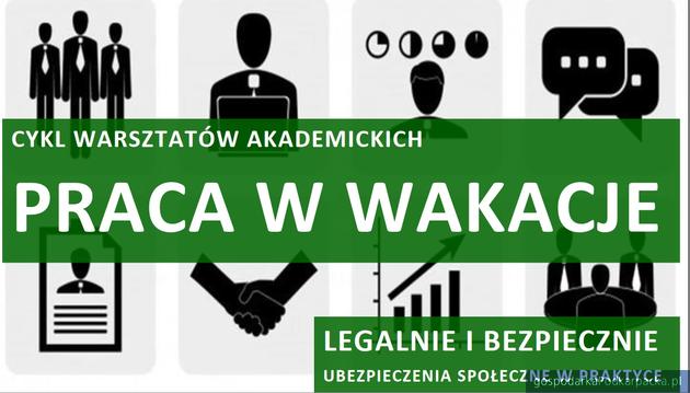 Praca podczas wakacji – przyjdź  na warsztaty i poznaj swoje prawa